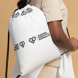 Pushing Positivity and Possibilities Drawstring bag